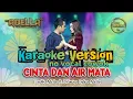 Download Lagu Cinta Dan Air Mata ~ Om adella [ karaoke ] no vocal cowok