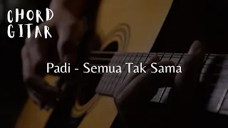 chord gitar padi semua tak sama