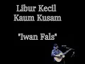 Download Lagu Libur Kecil Kaum Kusam - Lirik - Lagu Iwan Fals