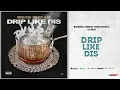 Drip Like This (Remix) Bankroll Freddie Ft. Young Dolph & Lil Baby