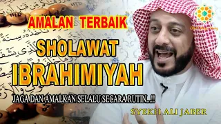 Download Sholawat Ibrahimiyah, Cara Mengamalkan Sholawat yang Terbaik - Syekh Ali Jaber MP3