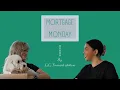 Episode 21 Mortgage Monday