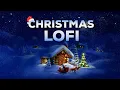 🎄 Cozy Christmas Playlist 2024 🎅 Best Lofi Christmas Songs 🎄Lofi Christmas Music