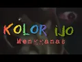 Download Lagu Kolor ijo mengganas \