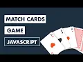 Matching cards game with JavaScript - Learn JavaScript with games for beginners