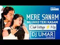 Download Lagu Mere Sanam Mujhko Teri Kasam DJ Umar Remix | Club Voltage Mix | Gupt, Bobby Deol, Kajol