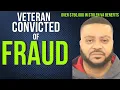 Veteran Commits Benefits Fraud Fraudulent VA Benefits Claims