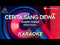 KARAOKE CERITA SANG DEWA_ABIEM NGESTI | COVER KORGPA50 || MUSIK REQUESAN