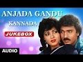 Download Lagu Anjada Gandu Jukebox | Ravichandran, Kushboo | Anjada Gandu Songs | Kannada Old Songs