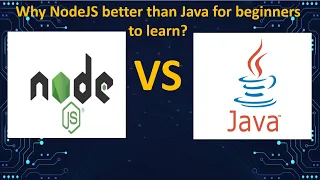 Why NodeJS better than Java for beginners to learn