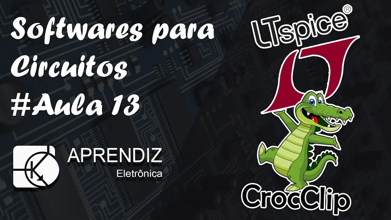 QUAIS OS PROGRAMAS MAIS FÁCEIS PARA MONTAR CIRCUITOS - Curso Eletrônica Básica #Aula 13