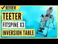 Teeter FitSpine X3 Inversion Table Review