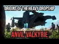 Star Citizen Anvil Valkyrie - Origins Of This Heavy Dropship