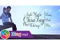 Download Lagu Anh muốn chia tay phải không   Lương Bích Hữu