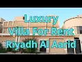 Luxury Villa For Rent In Riyadh Fully Furnished House For Lease In Saudi Arabia