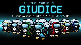 Il NUOVO ruolo UFFICIALE! *Giudice* - Among Us