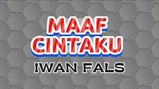 Download CHORD KARAOKE | MAAF CINTAKU | IWAN FALS MP3