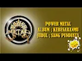 Download Lagu LIRIK!!!! POWER METAL - SANG PENDUSTA. ALBUM KEBESARANMU