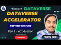 Microsoft Dataverse Accelerator feature Microsoft Dataverse Part 1 - Introduction
