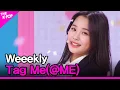 [ENG SUB] Weeekly, Tag Me(@ME) (위클리, Tag Me(@ME)) [THE SHOW 200707]