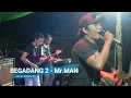 Download Lagu BEGADANG 2 - Mr.MAN cover 99 BAND||99 PRODUCTION