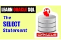 Learn Oracle SQL The SELECT Statement in its Simplest Form