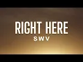 Download Lagu SWV - Right Here (Lyrics)