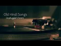 Download Lagu Old Hindi Songs 😌Unplugged 🥰[Unplugged Covers] Song || core music || Old Hindi mashup 💞|| Relax/Chil
