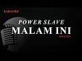 Download Lagu Power Slave - Malam ini | Karaoke Lirik |