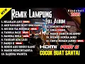 Download Lagu 🔴ALL REMIX LAMPUNG FULL ALBUM‼️TERBARU ASIK BANGET YANG LAGI VIRAL 2025 MUSIC COCOK UNTUK BERSANTAI