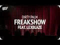 Download Lagu Dirty Palm - Freakshow (feat. LexBlaze)