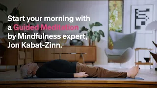 clear your mind with this 10 minute routine guided by jon kabat zinn masterclass