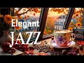 Download Lagu Elegant Jazz Cafe ☕ Soothing Autumn Morning Jazz Music \u0026 Happy Bossa Nova for Energize the Day