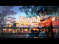 Ranjha Song💝🥰 | Lofi-Mix | Slowed+Reverb | Shershah | @melodymusic27