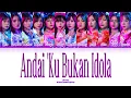 Lagu JKT48 – Andai ‘Ku Bukan Idola Lyrics (Color Coded Lyrics)