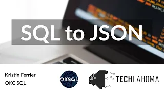 SQL to JSON - Kristin Ferrier OKC SQL