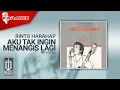 Download Lagu Rinto Harahap - Aku Tak Ingin Menangis Lagi (Official Karaoke Video) | No Vocal