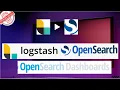 OpenSearch integration with Logstash and OpenSearch Dashboard