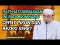 Download Lagu Hati-hati! Kebiasaan Ini Bisa bikin Kamu Cepat Pikun Dan Rezeki Seret - KH MUHAMMAD BAKHIET 