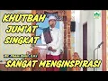 Download Lagu KHUTBAH JUMAT SINGKAT TERBAIK. MENYENTUH HATI SANGAT MENGINSPIRASI