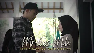 Download MREBES MILI - RONZ ASMARA feat WORO WIDOWATI (OFFICIAL KLIP VIDEO) MP3