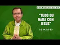 Download Lagu GOSPEL OF THE DAY 07/09 (Sunday): ALL OR NOTHING WITH JESUS ​​​​Lk 14,25-33