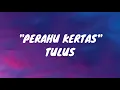 Download Lagu Tulus - Perahu Kertas [Lirik]