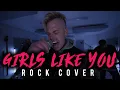 Download Lagu Maroon 5 - Girls Like You (Maddison Rock Cover)