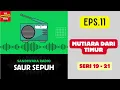 Download Lagu SAUR SEPUH Episode 11. Mutiara Dari Timur -- Seri 19 - 21 [Sandiwara Radio]