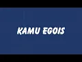 Download Lagu Ari Lasso - Kamu Egois // Lirik HQ