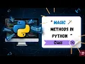 Dunder Magic Methods in Python Explained with Examples Python OOP Easy Guide