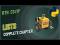 Class 11 Python Lists Complete Chapter Explained for CS IP