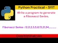write a program to generate a Fibonacci Series SYIT PRACTICAL