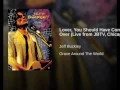Lover, You Should Have Come Over (Live at JBTV, Chicago, IL - November 1994)